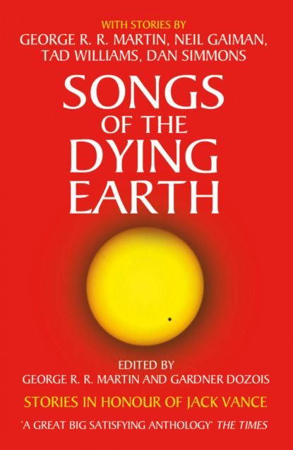 Songs of the Dying Earth — Джордж Р. Р. Мартин