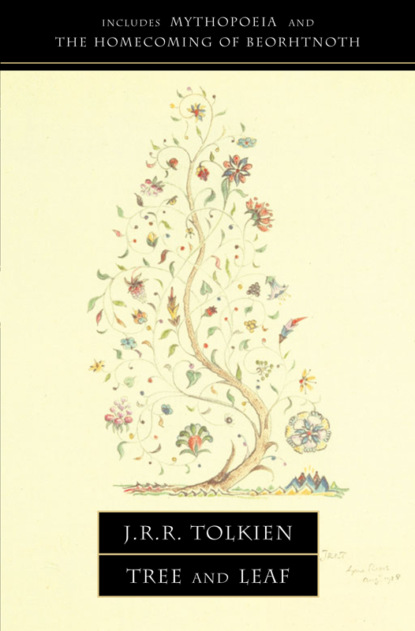 Tree and Leaf: Including MYTHOPOEIA — Джон Роналд Руэл Толкин