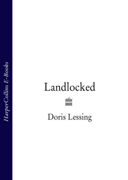 Landlocked — Дорис Лессинг