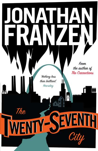 The Twenty-Seventh City — Джонатан Франзен
