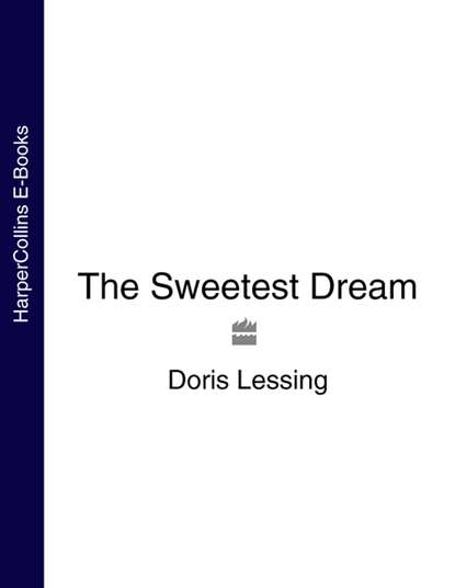 The Sweetest Dream — Дорис Лессинг