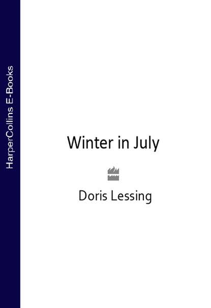 Winter in July — Дорис Лессинг