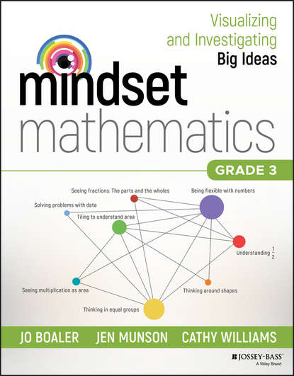 Mindset Mathematics: Visualizing and Investigating Big Ideas, Grade 3 — Кэтти Уильямс