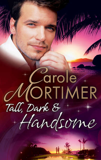 Tall, Dark & Handsome: The Infamous Italian's Secret Baby / Pregnant by the Millionaire / Liam's Secret Son — Кэрол Мортимер