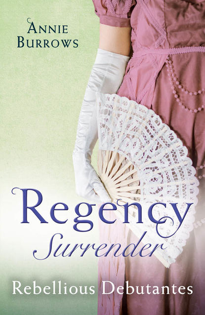 Regency Surrender: Rebellious Debutantes: Lord Havelock's List / Portrait of a Scandal — Энни Берроуз