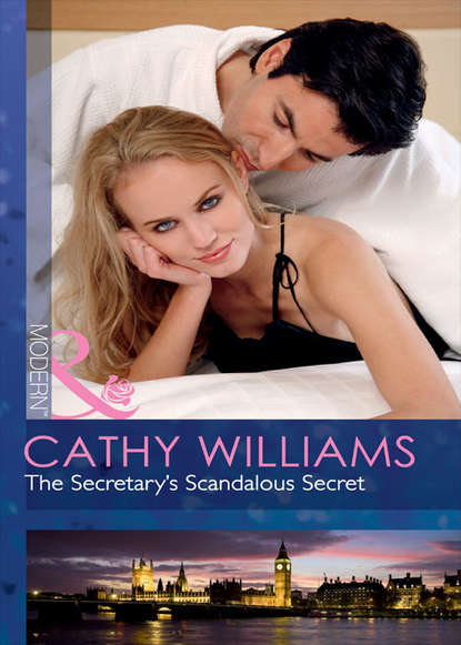 The Secretary's Scandalous Secret — Кэтти Уильямс