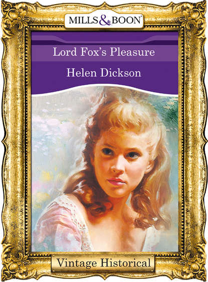Lord Fox's Pleasure — Хелен Диксон