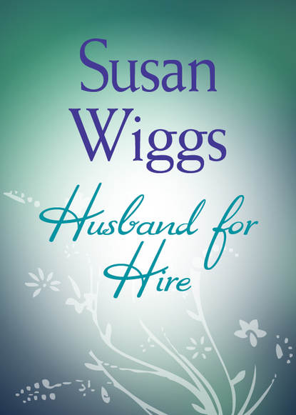 Husband For Hire — Сьюзен Виггс