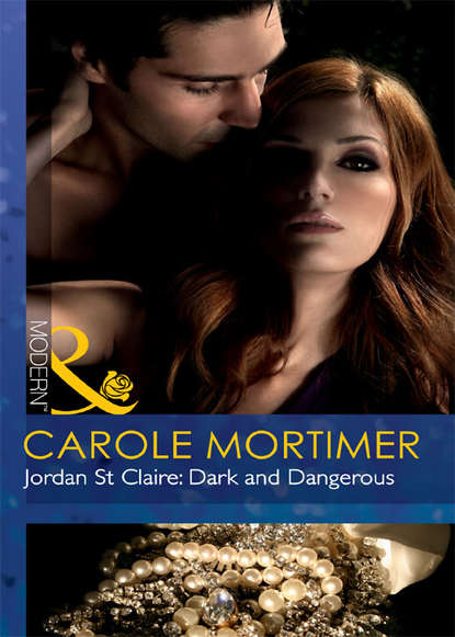 Jordan St Claire: Dark and Dangerous — Кэрол Мортимер
