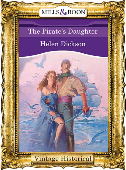 The Pirate's Daughter — Хелен Диксон