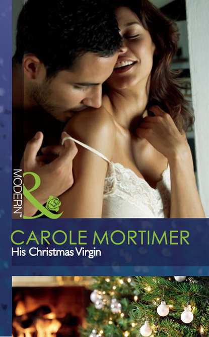 His Christmas Virgin — Кэрол Мортимер