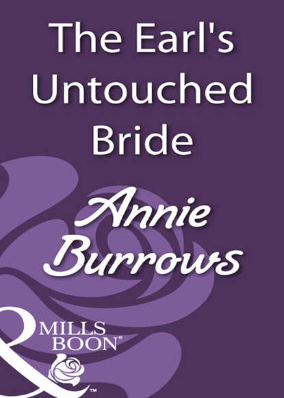 The Earl's Untouched Bride — Энни Берроуз