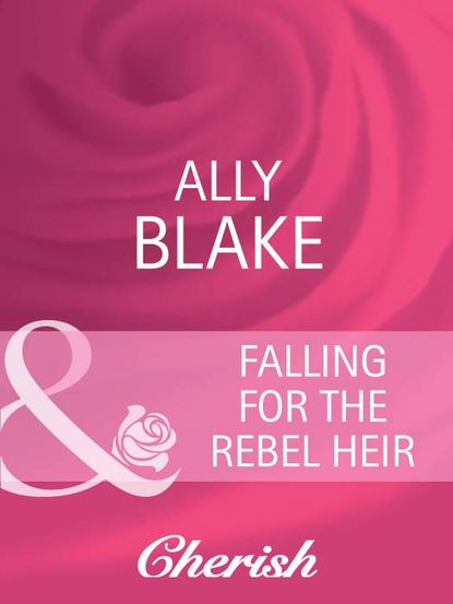 Falling for the Rebel Heir — Элли Блейк
