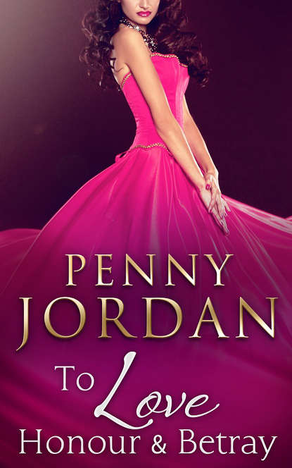 To Love, Honour & Betray — Пенни Джордан