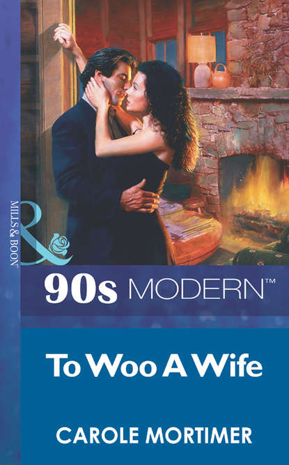 To Woo A Wife — Кэрол Мортимер