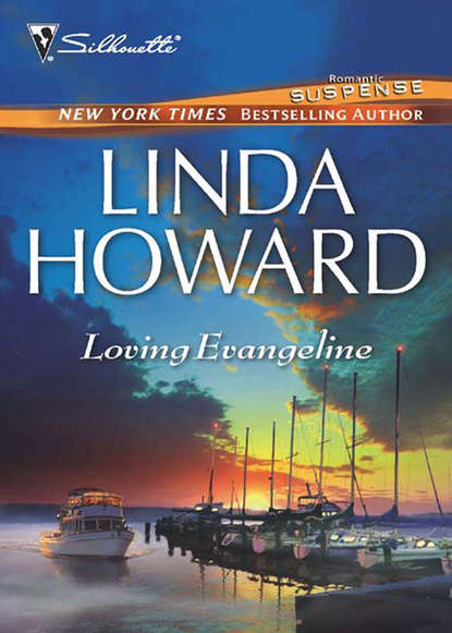 Loving Evangeline — Линда Ховард