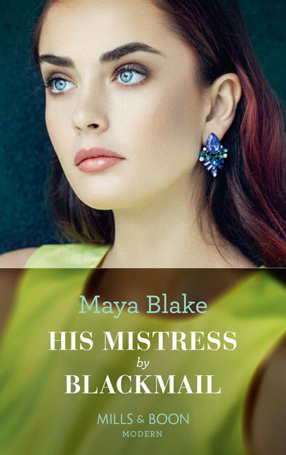 His Mistress By Blackmail — Майя Блейк