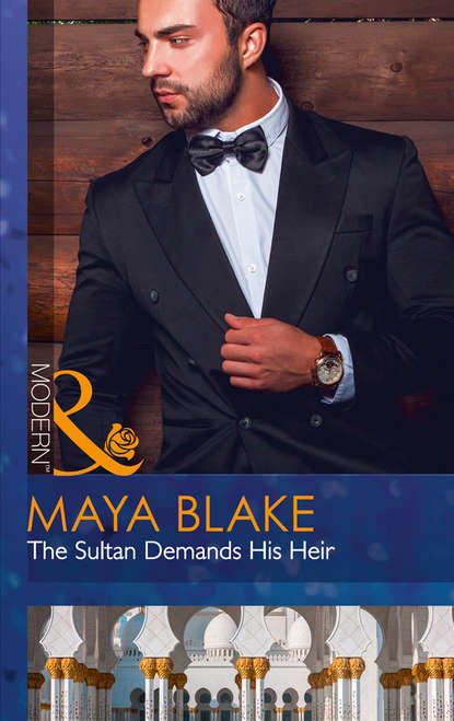 The Sultan Demands His Heir — Майя Блейк