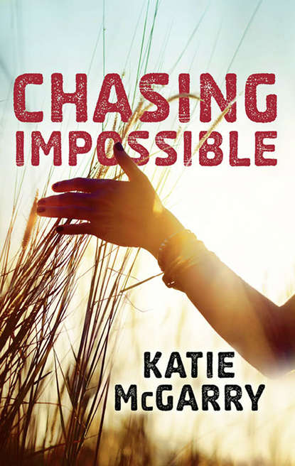 Chasing Impossible — Кэти Макгэрри