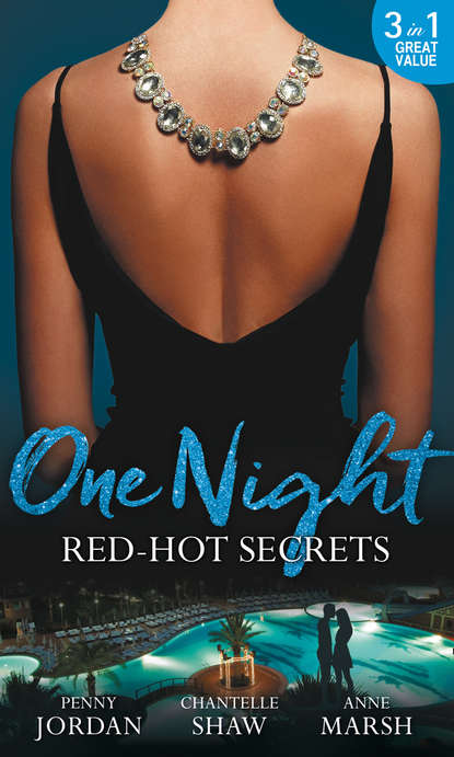 One Night: Red-Hot Secrets: A Secret Disgrace / Secrets of a Powerful Man / Wicked Secrets — Пенни Джордан