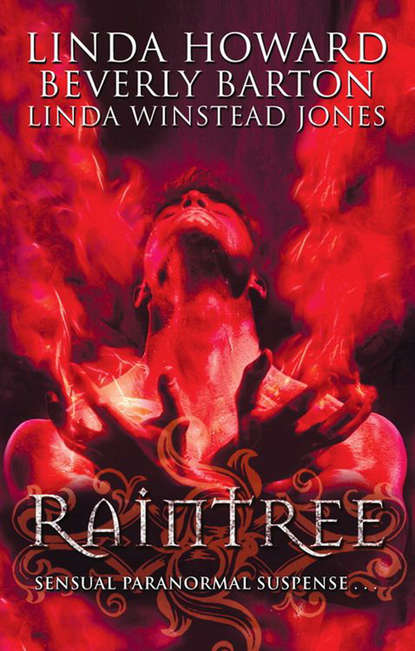 Raintree: Raintree: Inferno / Raintree: Haunted / Raintree: Sanctuary — Линда Ховард