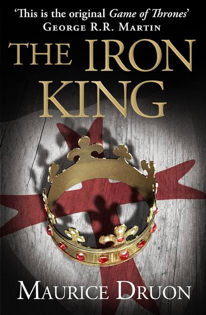 The Iron King — Морис Дрюон
