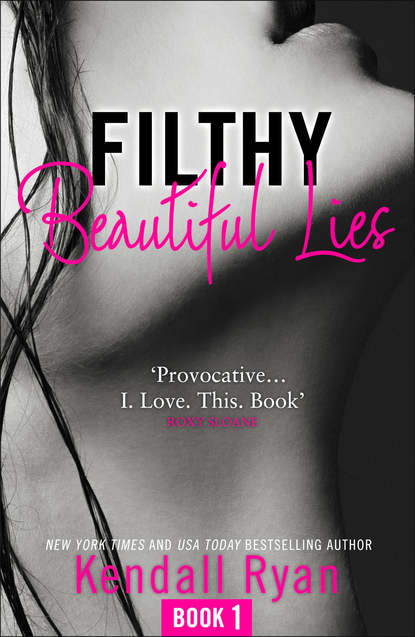 Filthy Beautiful Lies — Кендалл Райан