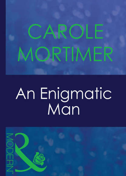An Enigmatic Man — Кэрол Мортимер