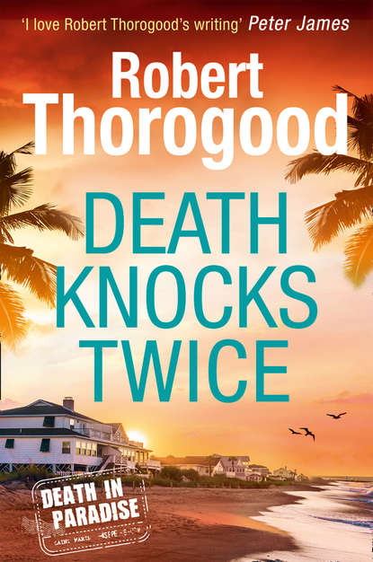 Death Knocks Twice — Роберт Торогуд