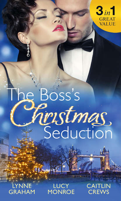 The Boss's Christmas Seduction: Unlocking her Innocence / Million Dollar Christmas Proposal / Not Just the Boss's Plaything — Линн Грэхем