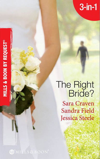 The Right Bride?: Bride of Desire / The English Aristocrat's Bride / Vacancy: Wife of Convenience — Сара Крейвен