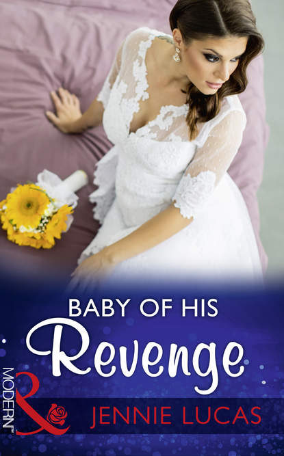 Baby Of His Revenge — Дженни Лукас