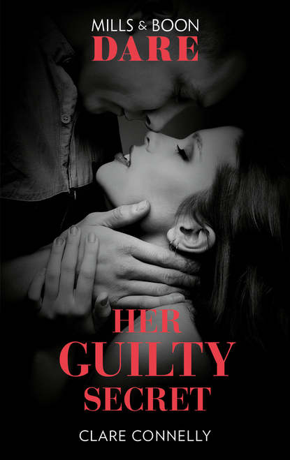 Her Guilty Secret — Клэр Коннелли