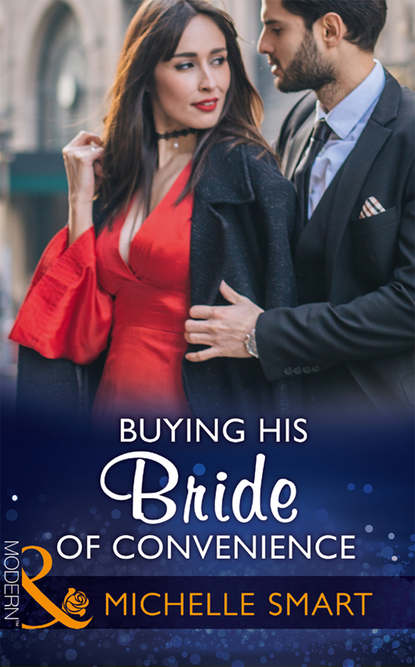 Buying His Bride Of Convenience — Мишель Смарт