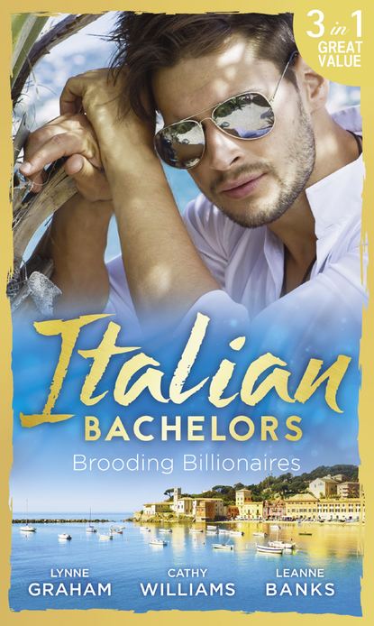 Italian Bachelors: Brooding Billionaires: Ravelli's Defiant Bride / Enthralled by Moretti / The Playboy's Proposition — Линн Грэхем