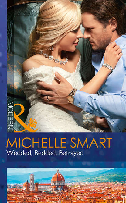 Wedded, Bedded, Betrayed — Мишель Смарт