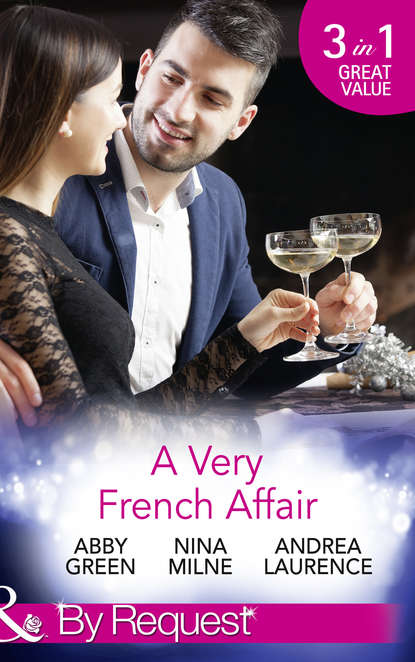 A Very French Affair: Bought for the Frenchman's Pleasure / Breaking the Boss's Rules / Her Secret Husband — Эбби Грин