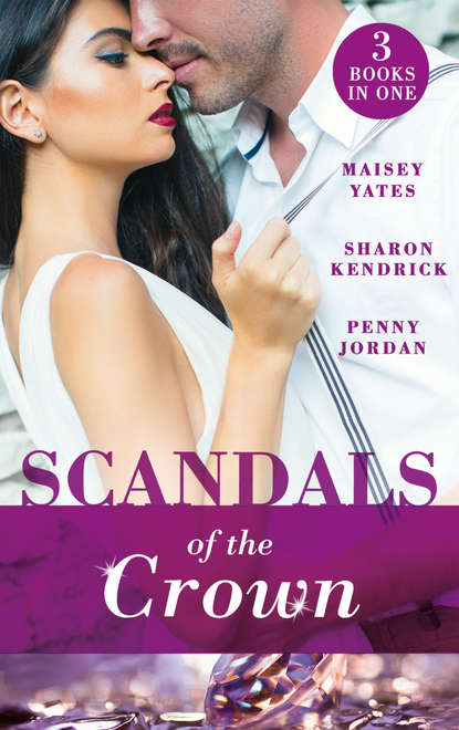 Scandals Of The Crown: The Life She Left Behind / The Price of Royal Duty / The Sheikh's Heir — Пенни Джордан