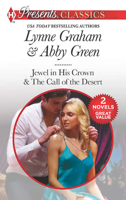 Seduced By The Sheikh: Jewel in His Crown / The Call of the Desert — Линн Грэхем