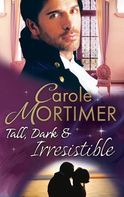 Tall, Dark & Irresistible: The Rogue's Disgraced Lady — Кэрол Мортимер