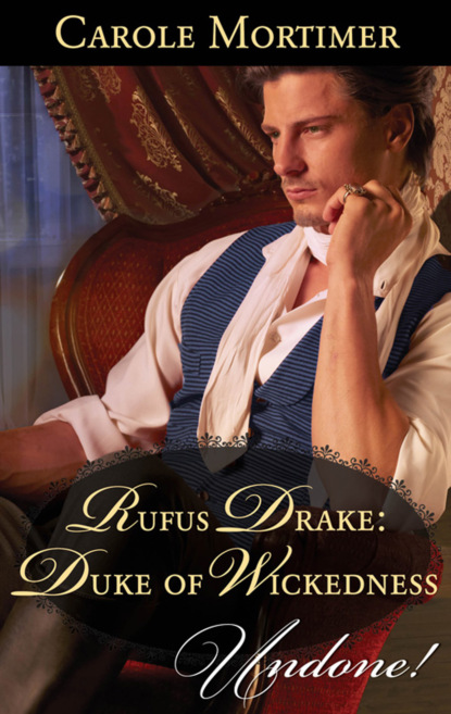 Rufus Drake: Duke of Wickedness — Кэрол Мортимер
