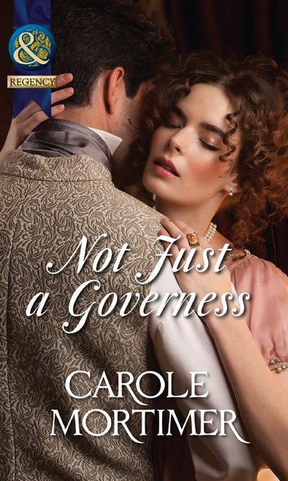 Not Just a Governess — Кэрол Мортимер