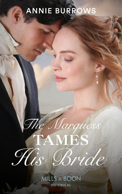 The Marquess Tames His Bride — Энни Берроуз