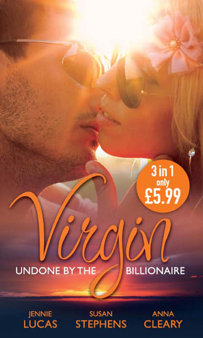Virgin: Undone by the Billionaire: The Innocent's Dark Seduction / Count Maxime's Virgin / Untamed Billionaire, Undressed Virgin — Дженни Лукас