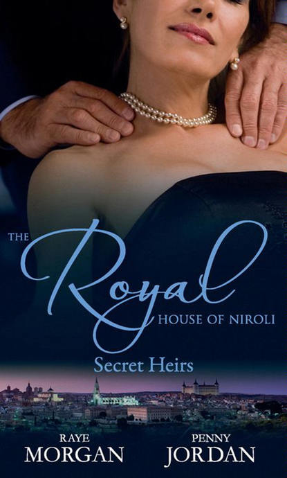 The Royal House of Niroli: Secret Heirs: Bride by Royal Appointment / A Royal Bride at the Sheikh's Command — Пенни Джордан