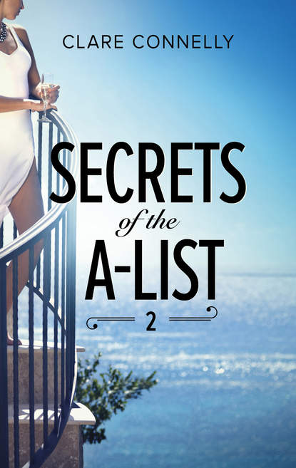 Secrets Of The A-List — Клэр Коннелли