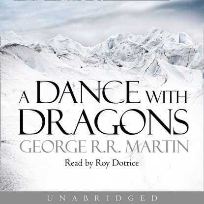 Dance With Dragons — Джордж Р. Р. Мартин