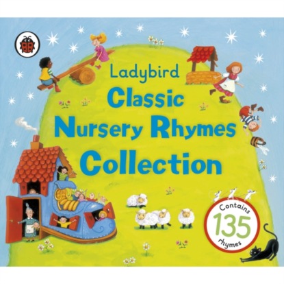 Ladybird: Classic Nursery Rhymes Collection — Группа авторов