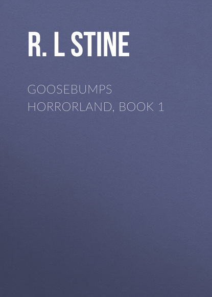 Goosebumps Horrorland, Book 1 — Р. Л. Стайн
