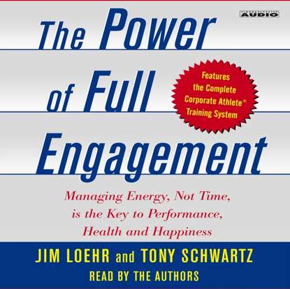 Power of Full Engagement — Джим Лоэр